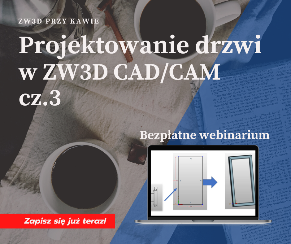 darmowe webinarium Projektowanie drzwi w ZW3D CAD/CAM cz.3